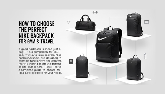 How to Choose the Perfect Nike Backpack for Gym & Travel
